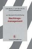 Nachtragsmanagement. Anwaltspraxis