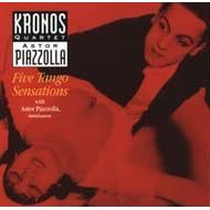Piazzolla: Five Tango Sensations by  Joan Jeanrenaud, Astor Piazzolla, Kronos Quartet, Hank Dutt, and David Harrington 