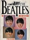 The Beatles : their story in pictures