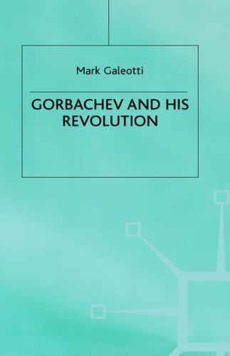 Cover image : Gorbachev and His Revolution (European History in Perspective)