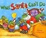 What Santa Can't Do