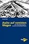 Asche auf vereisten Wegen. Eine Chronik des Grauens - Berichte vom Auschwitz-Proze�