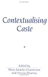 Contextualising Caste: Post-Dumontian Approaches (Sociological Review Monographs)