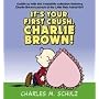 It's Your First Crush, Charlie Brown!