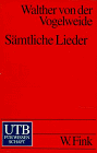S&auml;mtliche Lieder - Walther von der Vogelweide, Walther von der Vogelweide, Friedrich Maurer