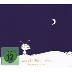 Wait for Me (Deluxe Edition)