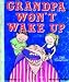 Books : Grandpa Wont Wake Up HC