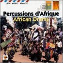 Percussions dAfrique: African Drums