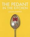 The Pedant in the Kitchen