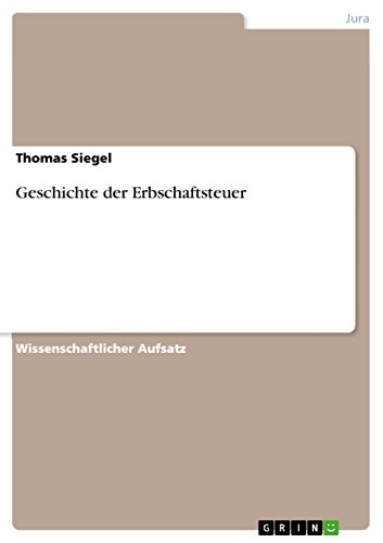 Geschichte der Erbschaftsteuer (German Edition)