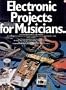 Electronic Projects for Musicians