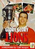 Glory, glory Lions : the taming of South Africa