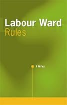 Labour Ward Rules