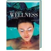 Der grosse Wellness Guide.