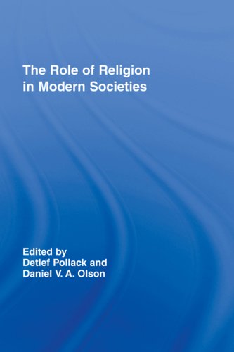 The Role of Religion in Modern Societies (Routledge Advances in Sociology)