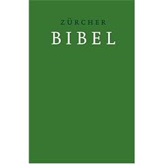 Bibelausgaben, TVZ Theologischer Verlag : Z�rcher Bibel mit Einleitungen und Glossar, gr�n
