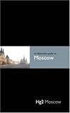 Hedonist's Guide To Moscow 1st Edition (A Hedonist's Guide to...)