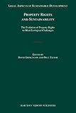 Property rights and sustainability : the evolution of property rights to meet ecological challenges