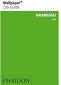 Shanghai 2009 ("Wallpaper*" City Guides)