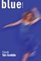 Blue: A Novel