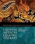 Energetic Anatomy and Physiology (Chinese Medical Qigong Therapy, Volume 1)