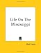 Life On The Mississippi (Paperback)