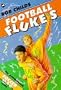 Football Flukes (Soccer Mad)
