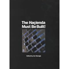 The Hacienda Must be Built