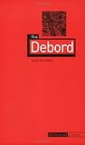 Guy Debord (Reaktion Books - Critical Lives)