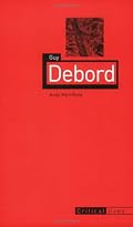 Guy Debord (Reaktion Books - Critical Lives)