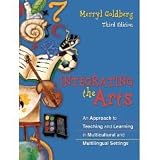 Integrating the Arts: An Approach to Teaching and Learning in Multicultural and Multilingual Settings [With Access Code]