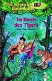 Das magische Baumhaus (Bd. 17): Im Reich des Tigers - Mary Pope Osborne