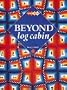 Beyond Log Cabin
