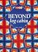 Search : Beyond Log Cabin