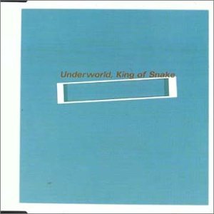 Underworld - King Of Snake - Zortam Music
