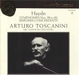 Joseph Haydn: Symphony No. 101/Symphony No. 99/Sinfonia Concertante, Op. 84 (Arturo Toscanini Collection, Vol. 13)