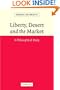 Liberty, Desert and the Market: A Philosophical Study