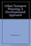 Urban transport planning : a developmental approach