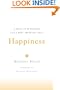 Happiness: A Guide to Developing Life's Most Important Skill