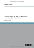 Advertisement on Web 2.0 Websites as exemplified by Social Networks