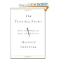 The Tipping Point How Little Things Can Make a Big Difference