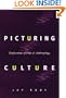 Picturing Culture Explorations of Film and Anthropology