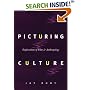 Picturing Culture Explorations of Film and Anthropology