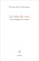 La Folie du voir : Une esth�tique du virtuel