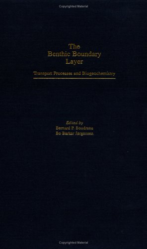 The Benthic Boundary Layer: Transport Processes and Biogeochemistry