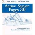 Active Server Pages 3.0: Su Plano Visual Para Desarrollar Sitios... by Ruth Maran