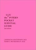 Ccu Intern Pocket Survival Guide (INTERN POCKET SURVIVAL GUIDE SERIES)
