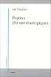 Papiers ph�nom�nologiques