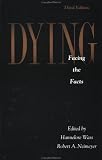 Dying: Facing the Facts (Series in Death, Dying, and Bereavement)