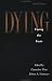 Dying: Facing the Facts (Series in Death Education, Aging & Health Care)